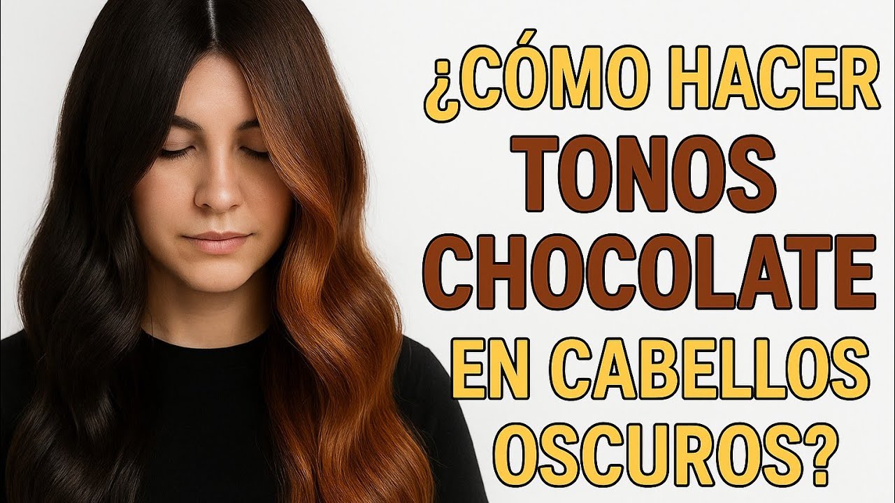 Como hacer TONOS CHOCOLATE en cabellos oscuros SIN DECOLORACI&Oacute;N