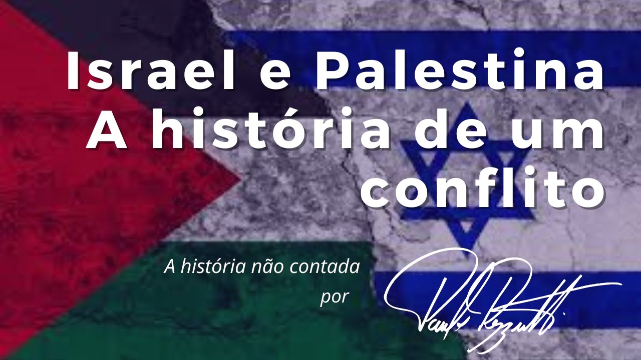 Israel e Palestina a história do conflito