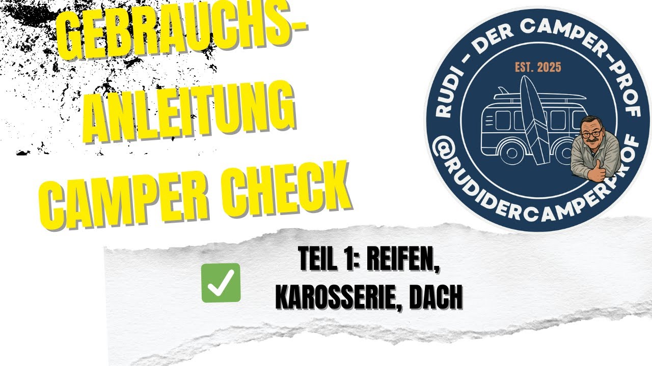 🔥 **Campercheck für Laien – Teil 1 ist da!**