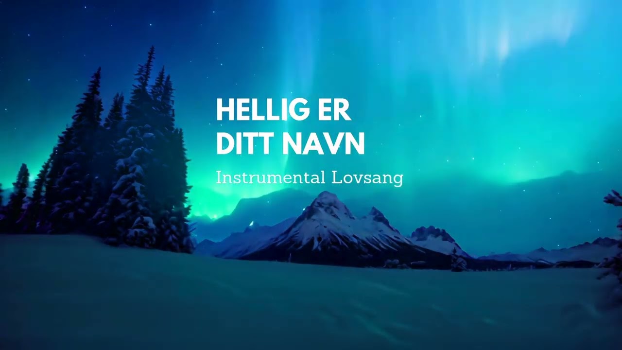 Hellig er ditt Navn - Instrumental Lovsang