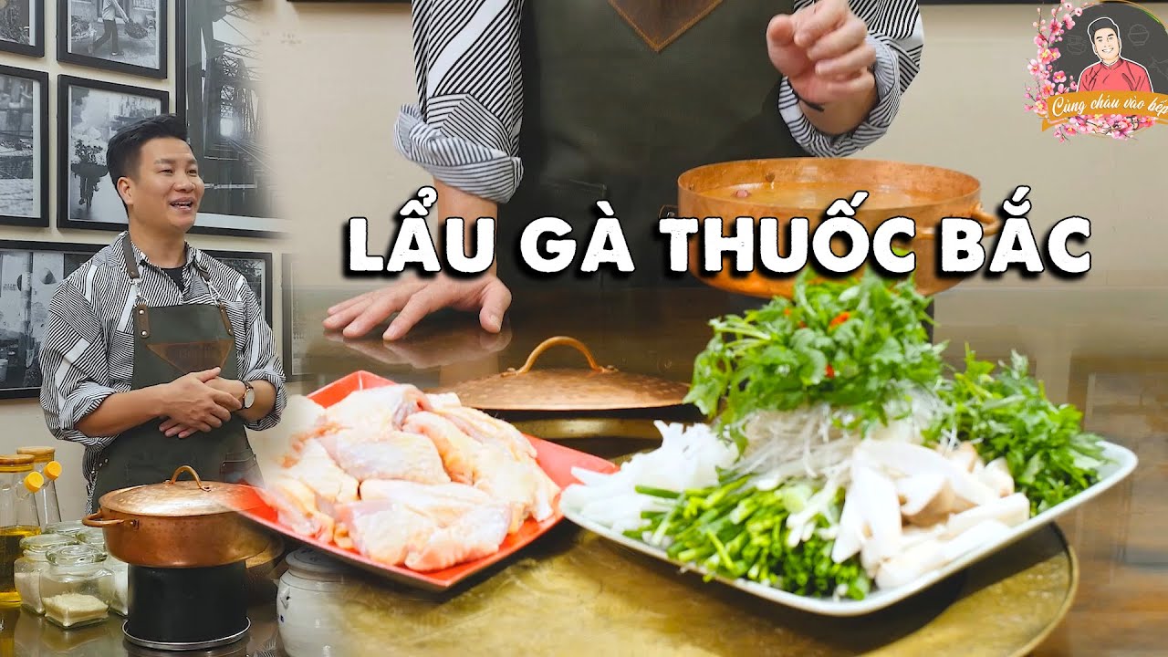 Làm LẨU GÀ THUỐC BẮC đãi cả nhà ngày cuối tuần | Cùng Cháu Vào Bếp