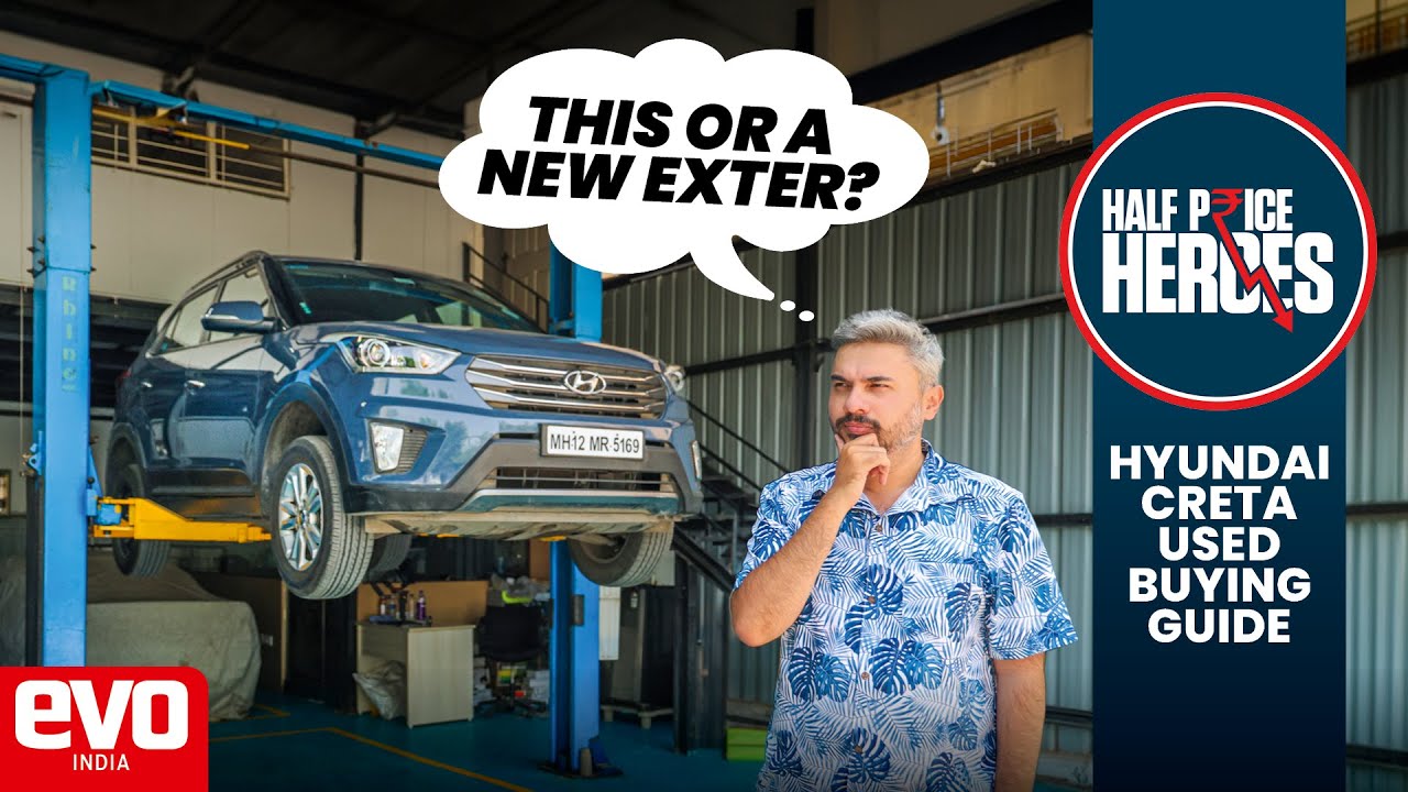Как купить подержанный Hyundai Creta | Герои половинных цен | Руководство по покупке Creta | @evo...