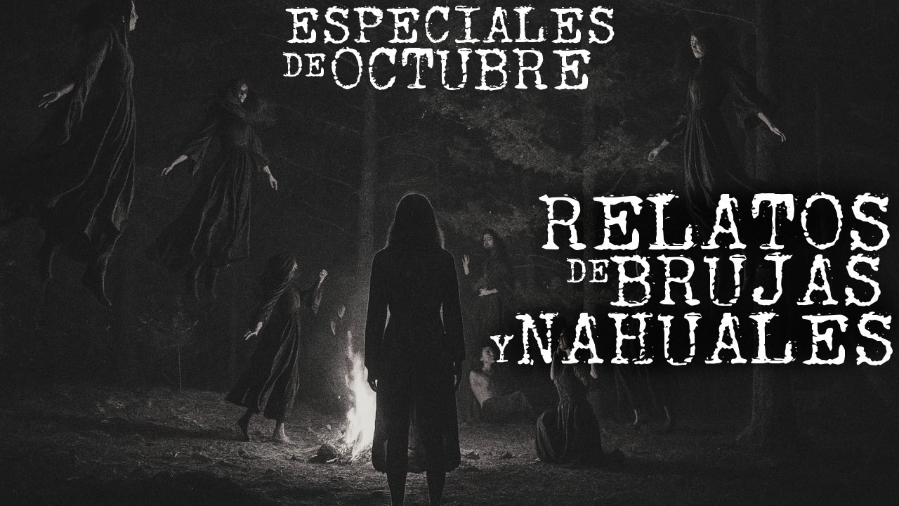 MIS VECINOS ERAN UNA FAMILIA DE NAHUALES Y MAS RELATOS DE BRUJAS Y NAHUALES | RELATOS PARANORMALES