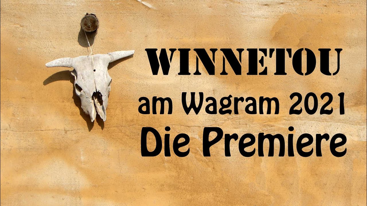Im Tal des Todes - Winnetou am Wagram 2021