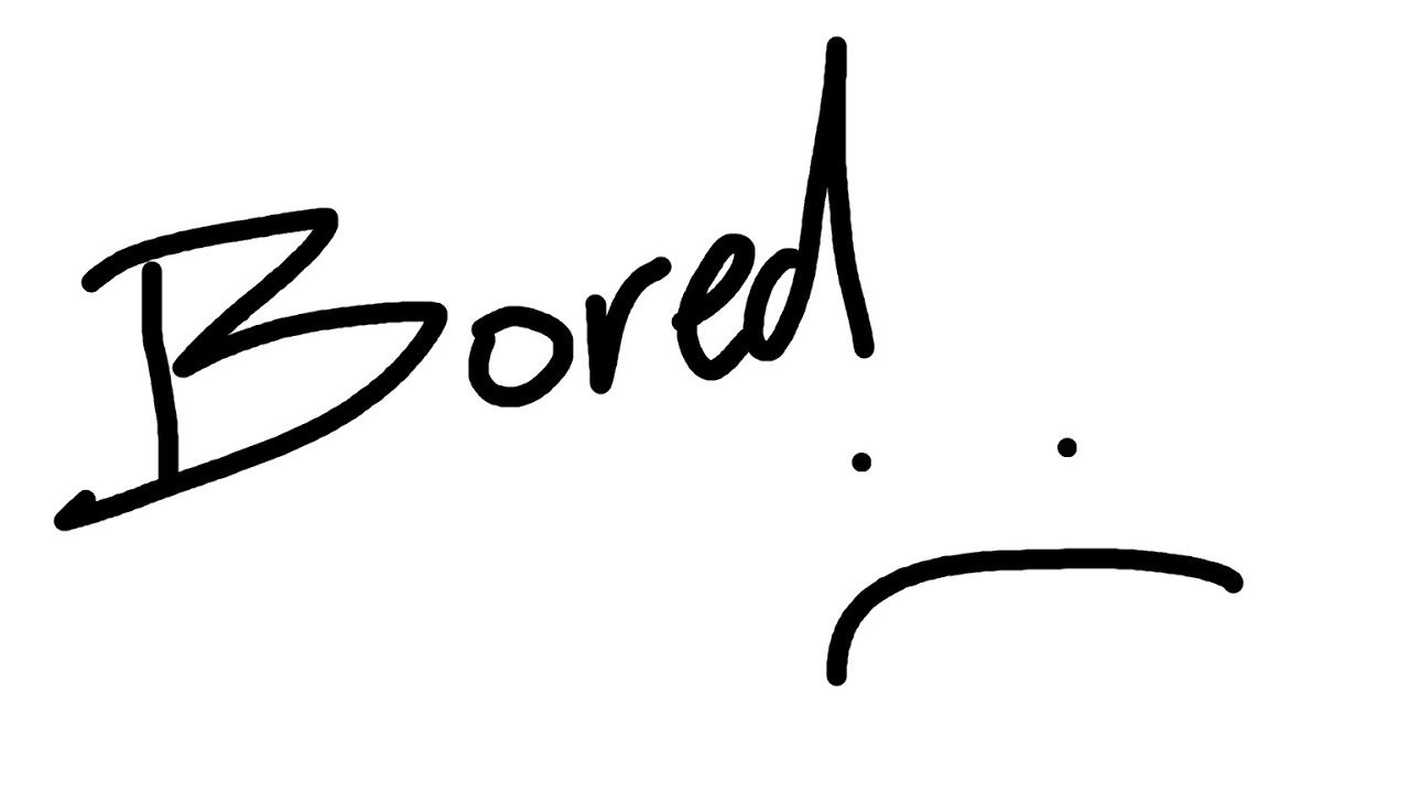 bored