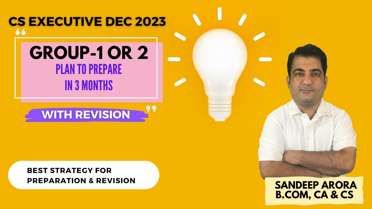 CS Executive New Syllabus Group-1 or 2 in 3 Months ? Preparation Strategy with Revision Step by Step