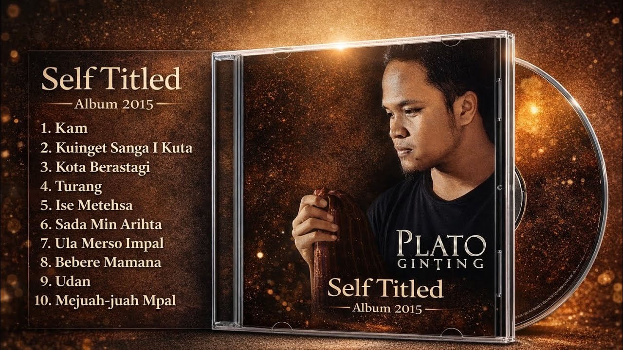 ALBUM 1 - Plato Ginting - Self Titled (Full Album) | [2015]