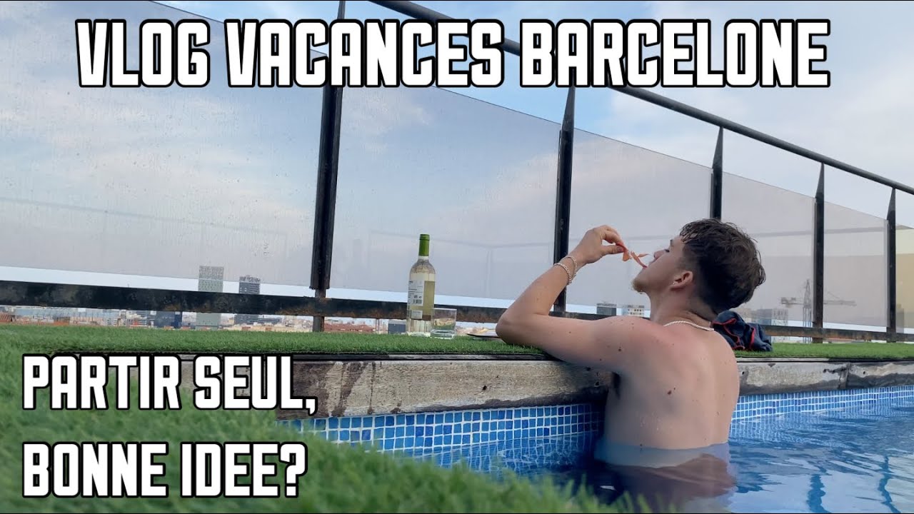 Partir SEUL un weekend en ESPAGNE? - VLOG VACANCES BARCELONE (Juin 2021)