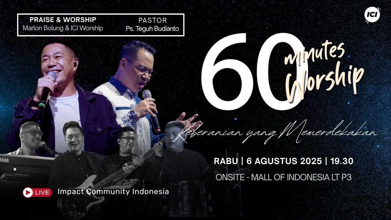 LIVE 60 MINUTES WORSHIP - KEBERANIAN YANG MEMERDEKAKAN feat Marlon Bolung & ICI Worship