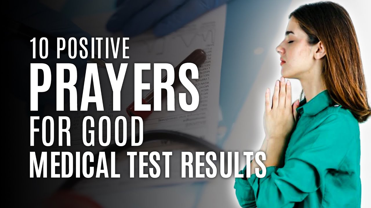 10 Positive Prayers for Good Medical Test Results