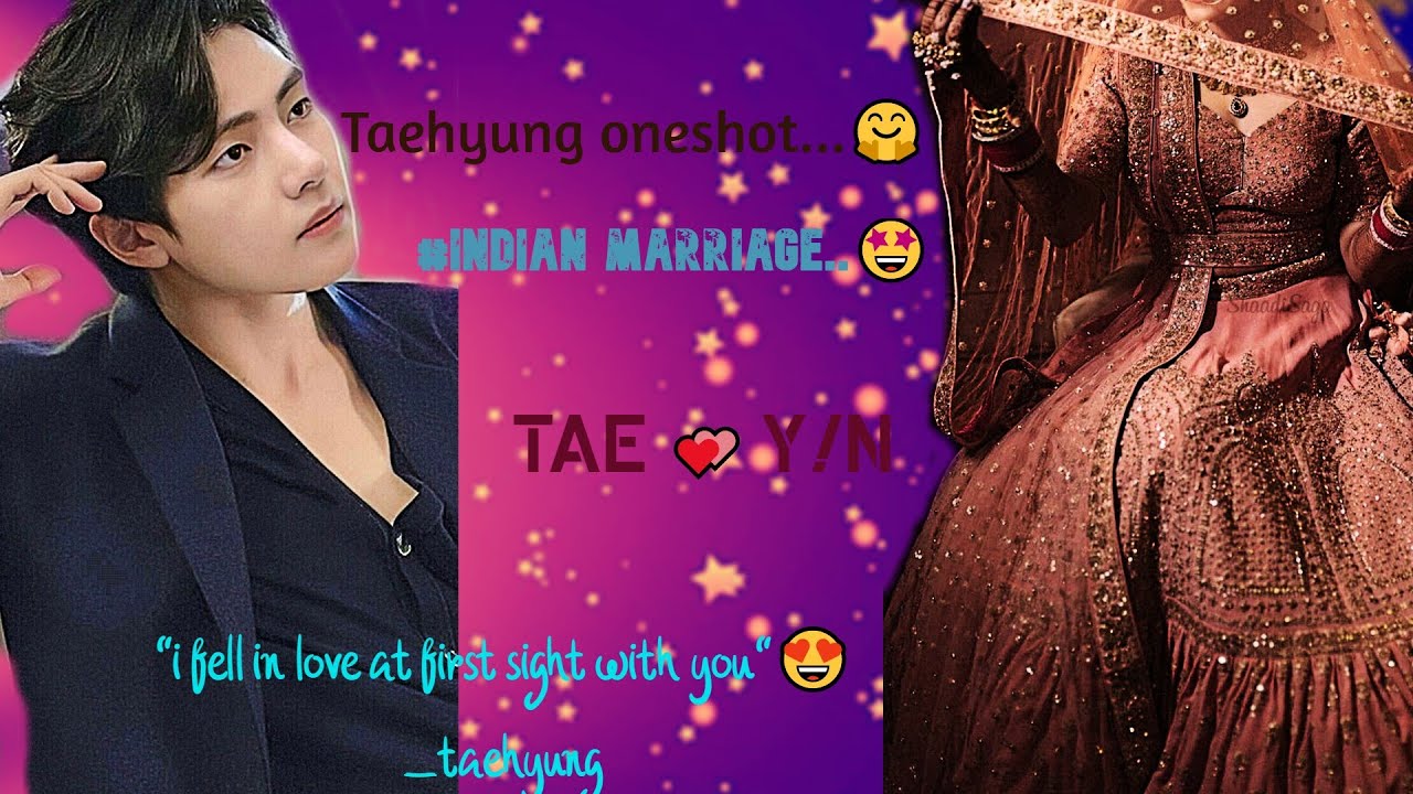 Taehyung oneshot l INDIAN MARRIAGE..💖