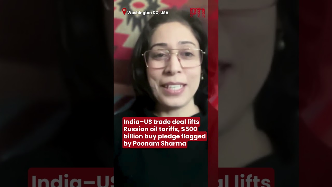India–US trade deal lifts Russian oil tariffs, $500 billion buy pledge flagged by Poonam Sharma