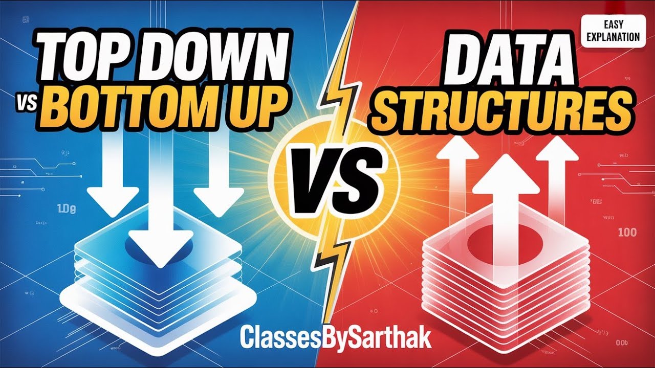 #2 Top Down vs Bottom Up Approach | Data Structures Explained Simply
