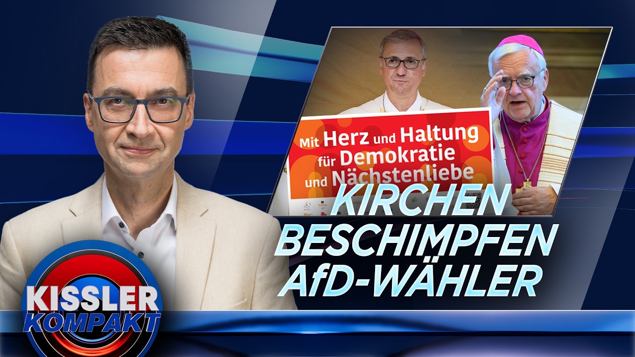 Katholische Bist&uuml;mer starten neue Aktion gegen die AfD | KISSLER Kompakt am 24.07