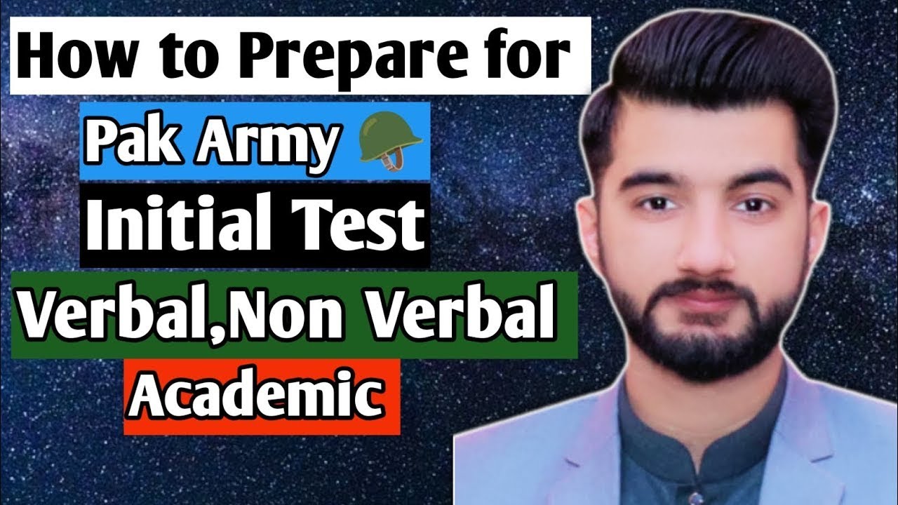How to prepare and pass Initial Test of Pakistan Army , Navy , Airforce
