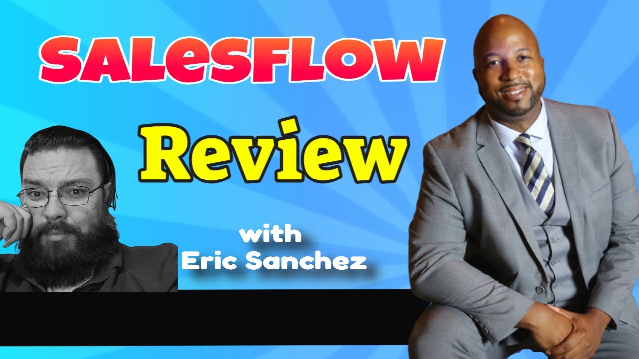 Salesflow | Salesflow Review with Eric Sanchez  [ 😮Honest Review] | Salesflow Nowsite