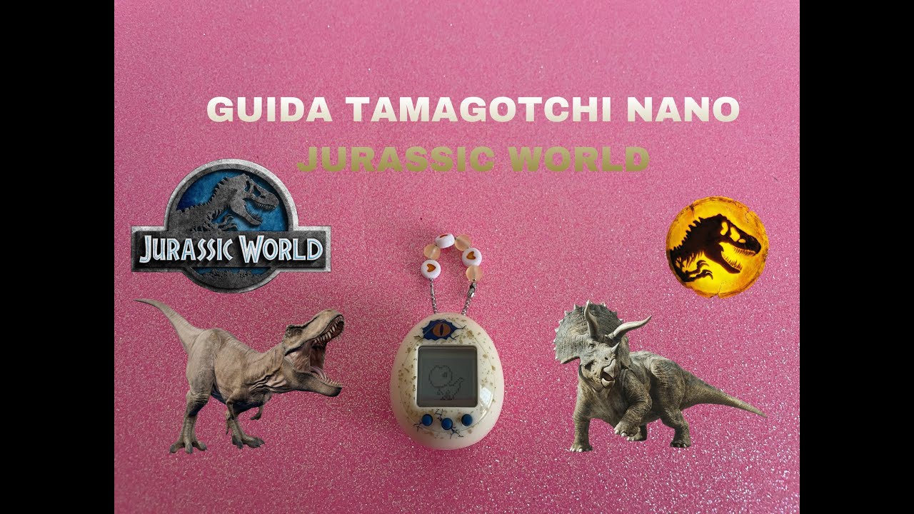 Guida Tamagotchi Nano Jurassic World [ITA]