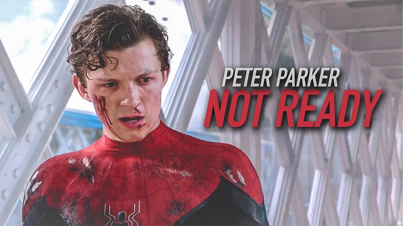 (Marvel) Peter Parker | Not Ready