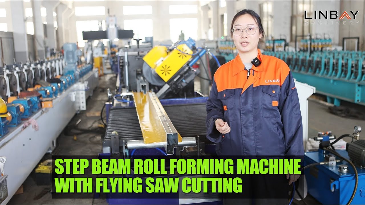 【Step Beam】Linbay-P shape Step Beam roll forming machine with flying saw cut