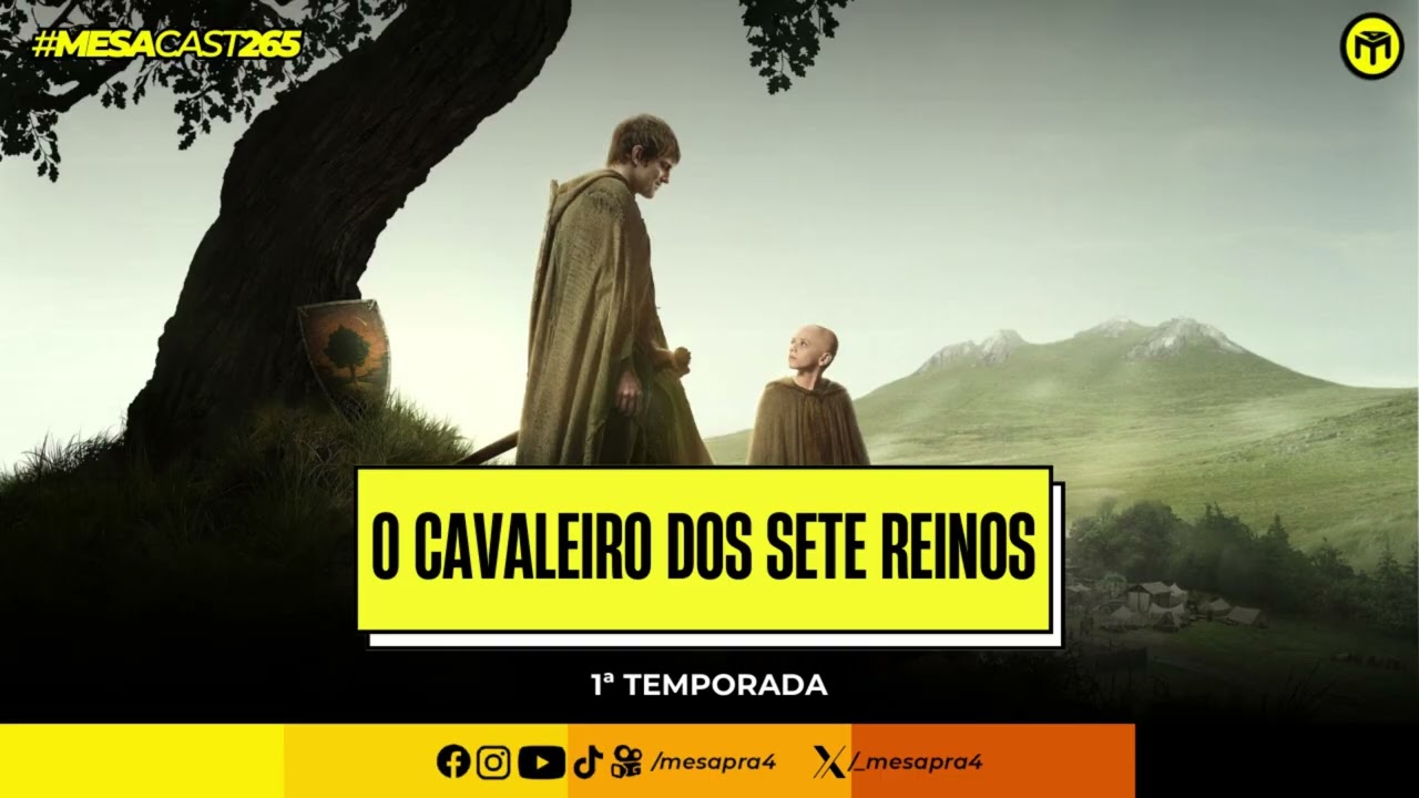 MesaCast #265 - O Cavaleiro dos Sete Reinos - 1ª Temporada
