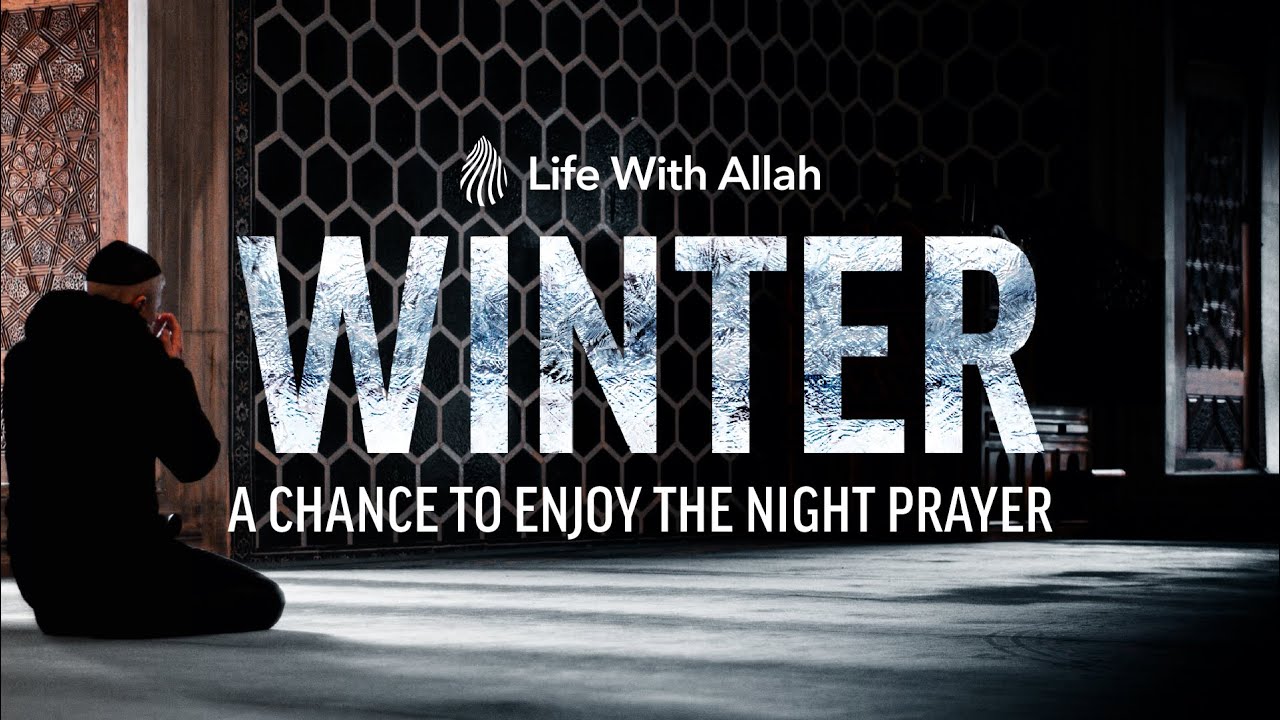 Winter: A Chance to Enjoy the Night Prayer