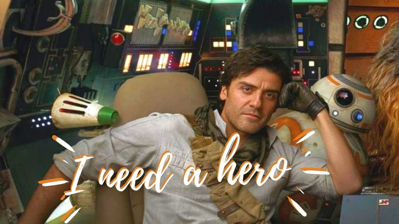 Poe Dameron // I need a hero (TROS)