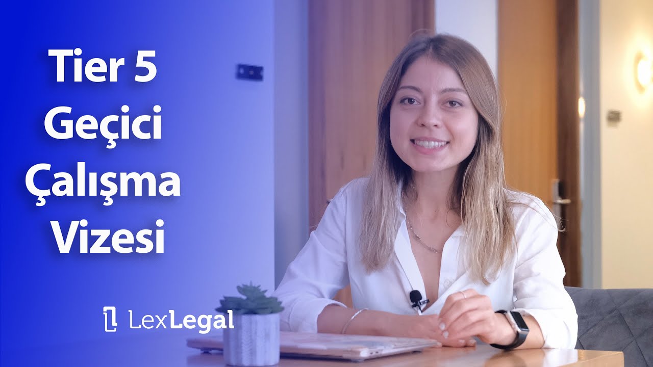 Tier 5 | Temporary Worker | Geçici Çalışma Vizesi