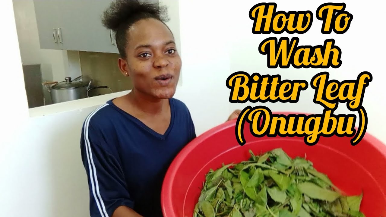 How To Wash Bitter Leaf (Onugbu) 🌿