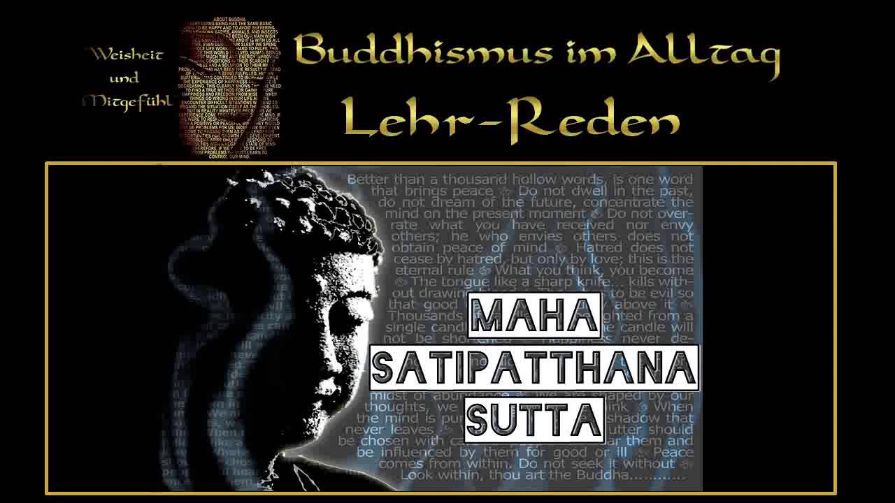 Maha Satipatthana Sutta - Die gr&ouml;&szlig;ere Lehrrede von den Grundlagen der Achtsamkeit
