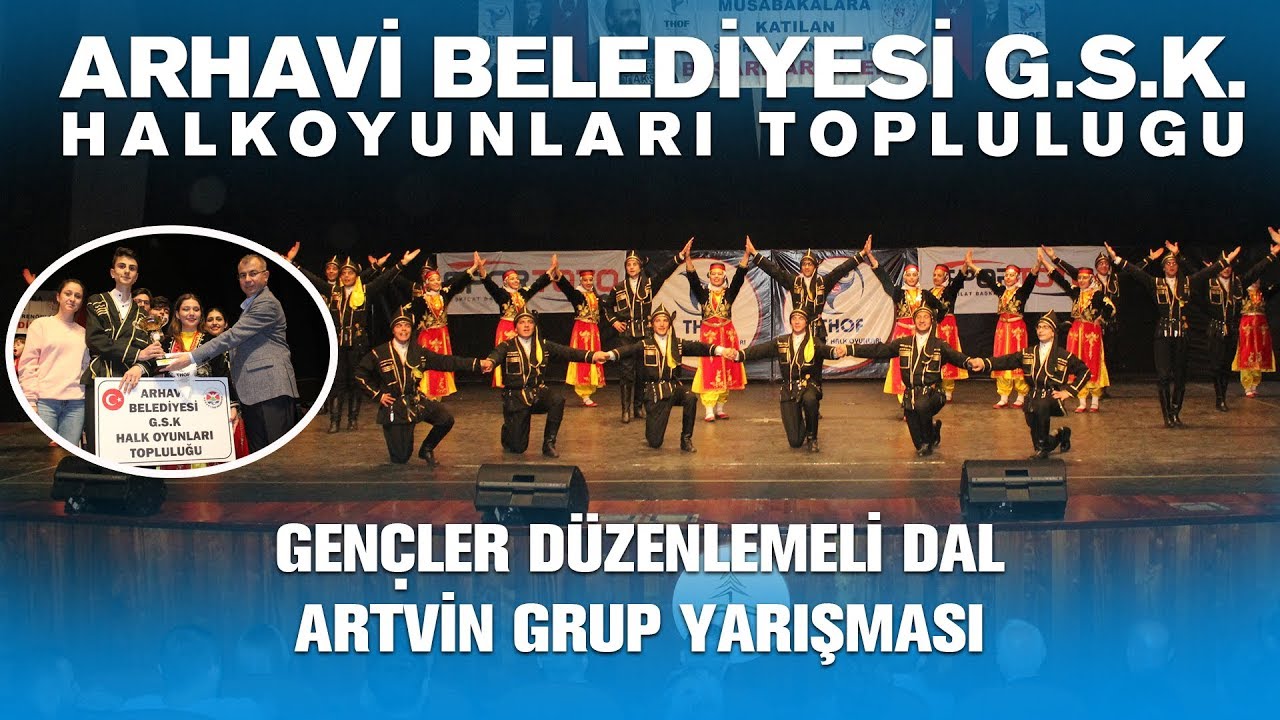 ARHAVİ BELEDİYESİ G.S.K. | GENÇLER DÜZENLEMELİ DAL | ARTVİN GRUP YARIŞMASI