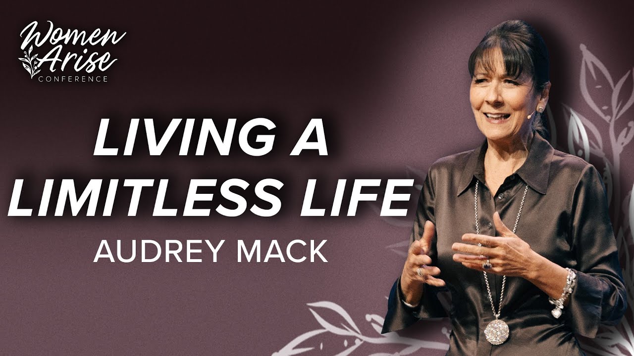 Living a Limitless Life - Audrey Mack @ Women Arise 2024 - Session 1
