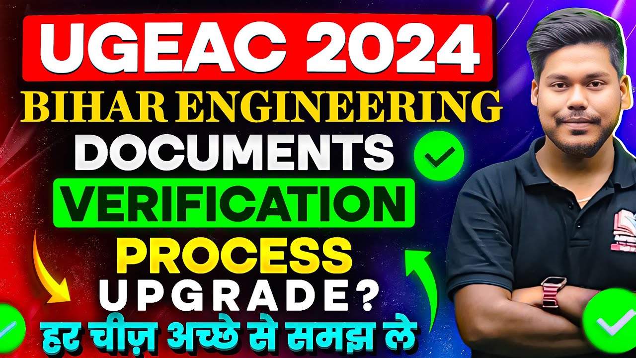 UGEAC 2024 DOCUMENTR VERIFICATION & ADMISSION PROCESS || ALL DOUBTS CLEAR || UPGRADE || UGEAC 2024