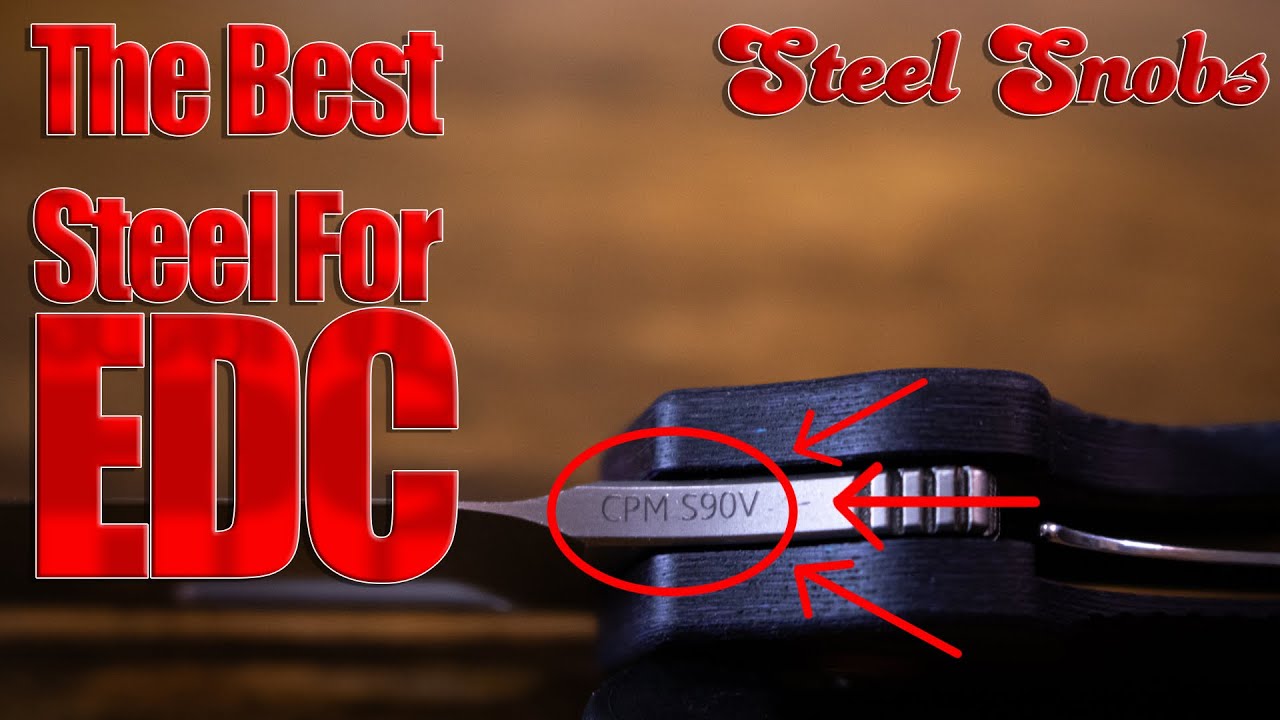 S90V is Better Than Your Favorite Super Steel -Steel Snobs S90V