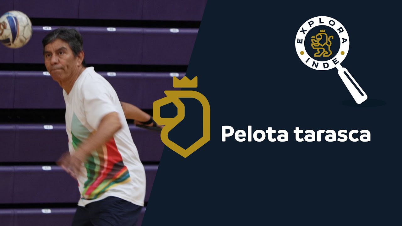 Lo que debes saber sobre la PELOTA TARASCA...