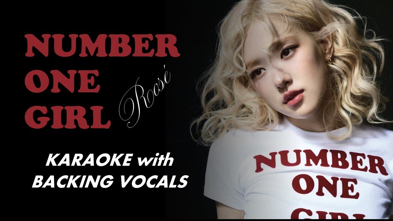 ROSÉ - number one girl - KARAOKE WITH BACKING VOCALS