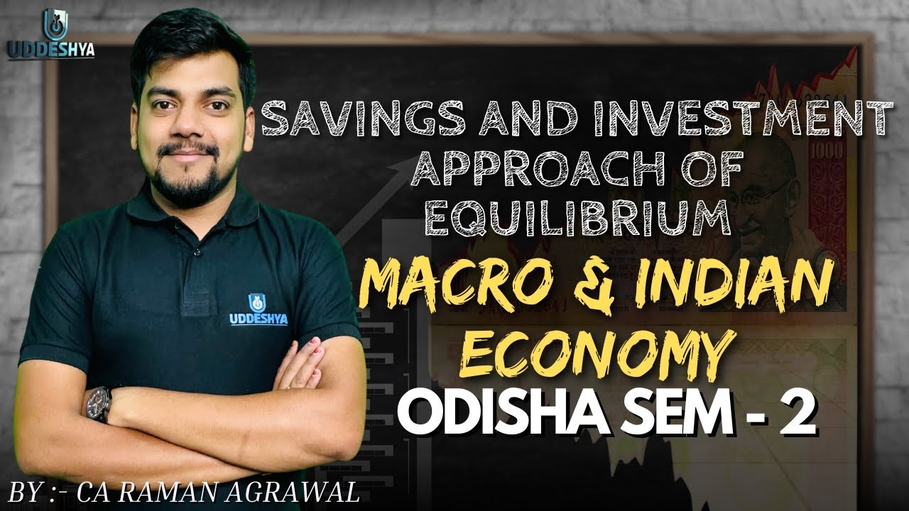 #31 Savings and Investment Approach of Equilibrium | Macro & Indian Economy | B.COM | SEM -2