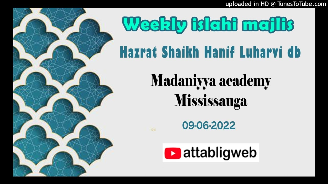 Shaikh Hanif Luharvi | Weekly majlis | Madaniyya academy-Mississauga 09-06-2022
