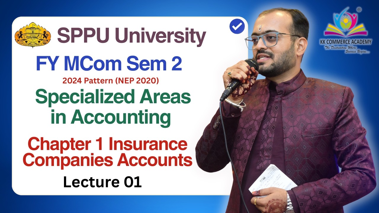 FY MCom  I Sem 2 I Advanced Accounting & Tax I Insurance Companies Accounts I Lecture 1I SPPU NEP