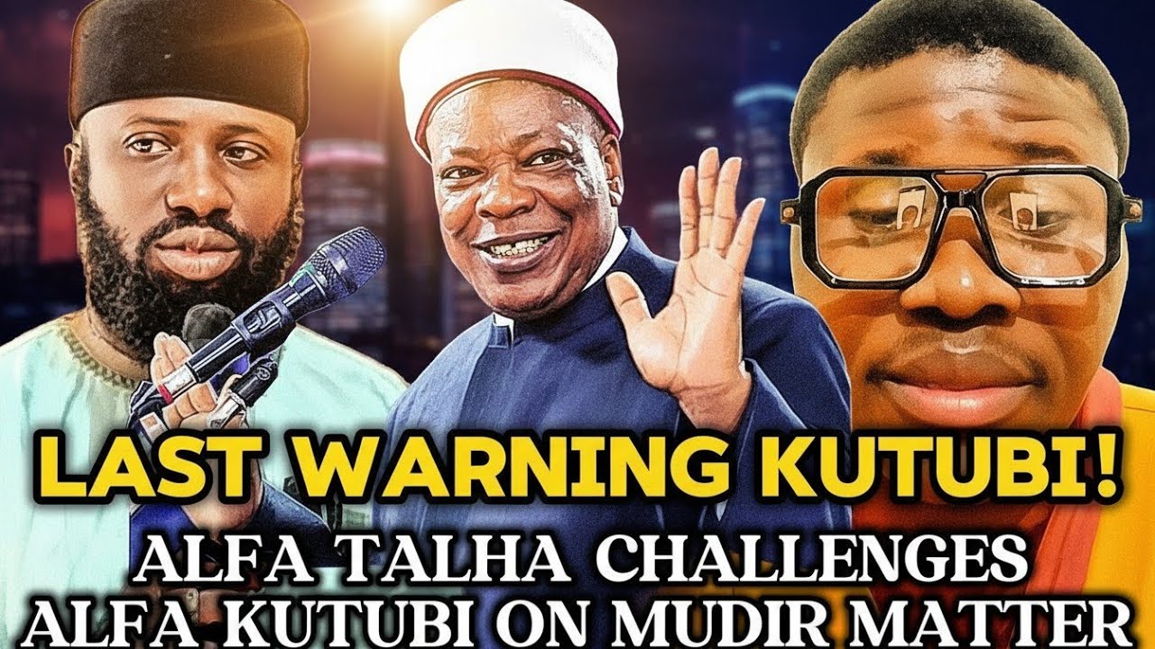 LAST WARNING TO YOU ALFA KUTUBI! ALFA TALHA CHALLENGES ALFA KUTUBI ON MUDIR MATTER 