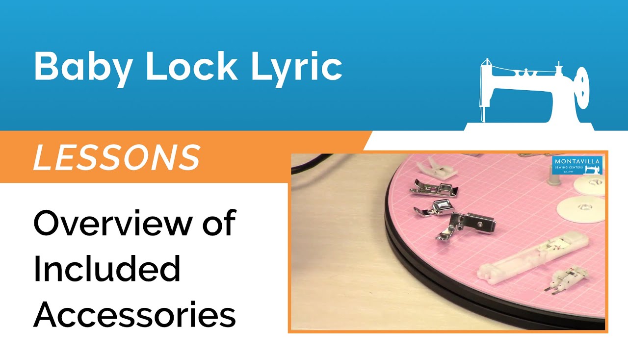 Урок лирики Baby Lock — обзор входящих в комплект аксессуаров