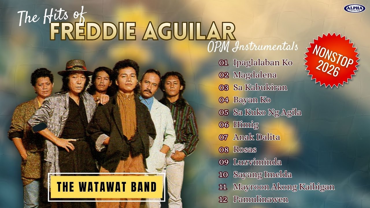 The Hits of FREDDIE AGUILAR - Ipaglalaban Ko, Magdalena, Sa Kabukiran - Instrumental  - Nonstop 2026
