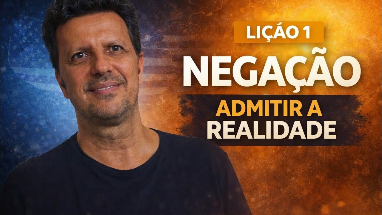 NEGAÇÃO | Admitir a Realidade | Lição 1 do CR