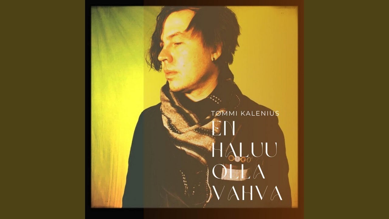 En haluu olla vahva
