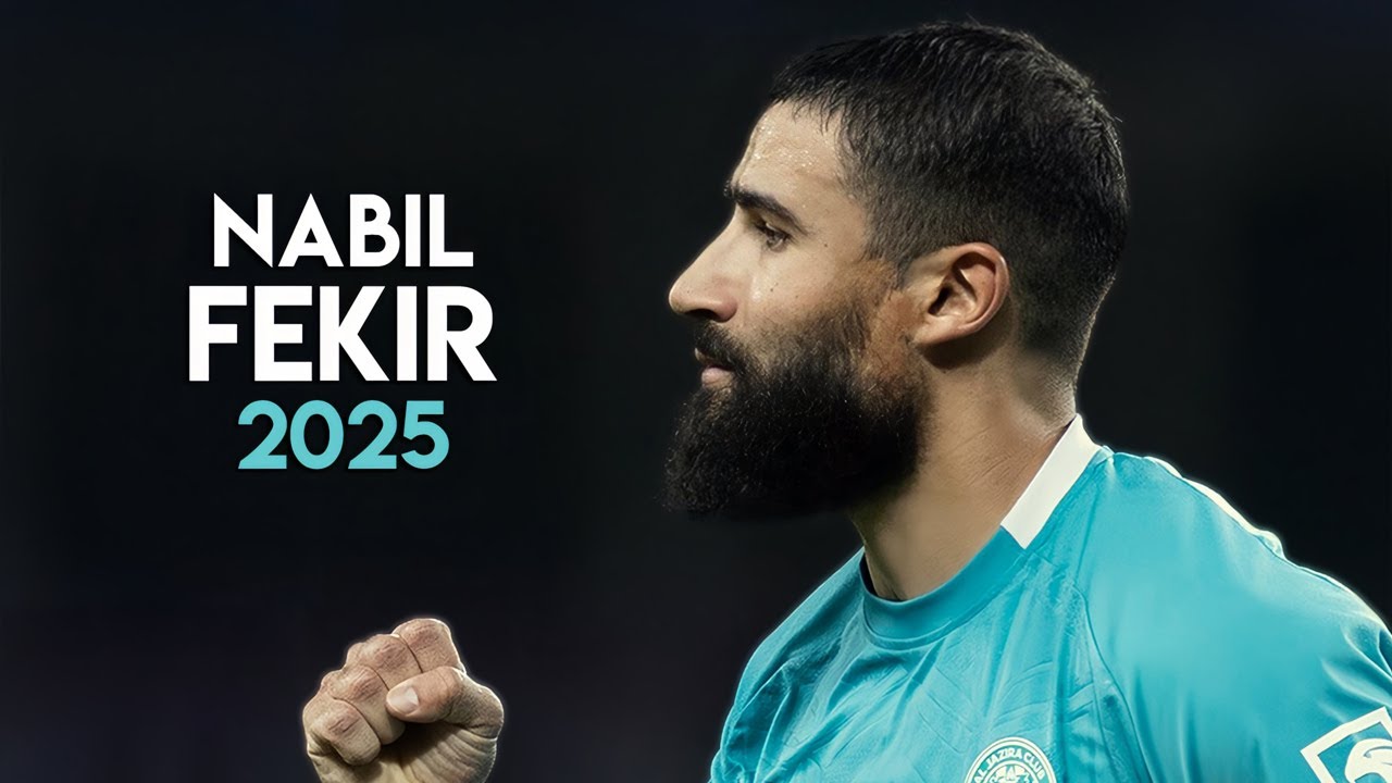 Nabil Fekir 2025 ► Goals, Skills & Assists ● Al Jazira Club ● UAE Pro League