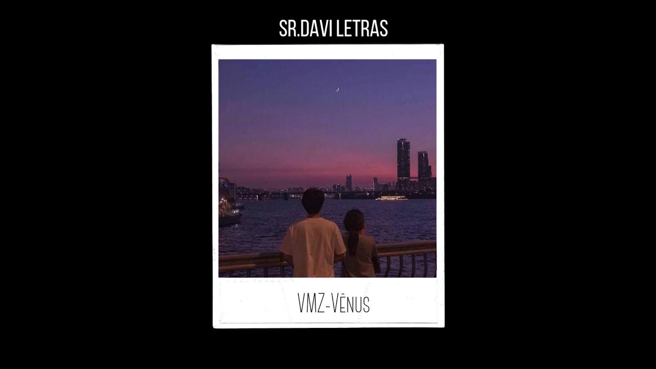 VMZ- Vênus(letra/lyric)