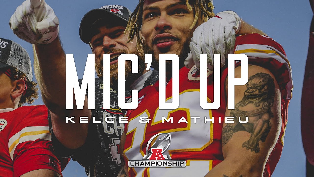 Travis Kelce & Tyrann Mathieu Mic'd Up in AFC Championship vs. Titans | Kansas City Chiefs