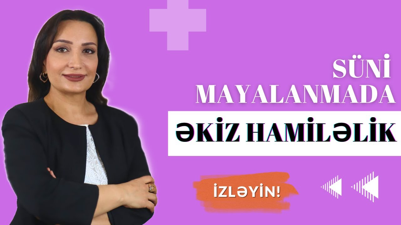 Süni Mayalanmada əkiz Hamiləlik - Bahadırmı?