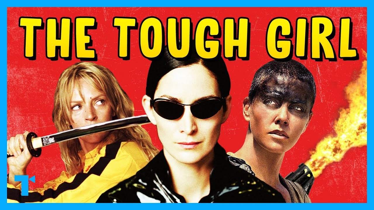 The Tough Girl Trope, Explained