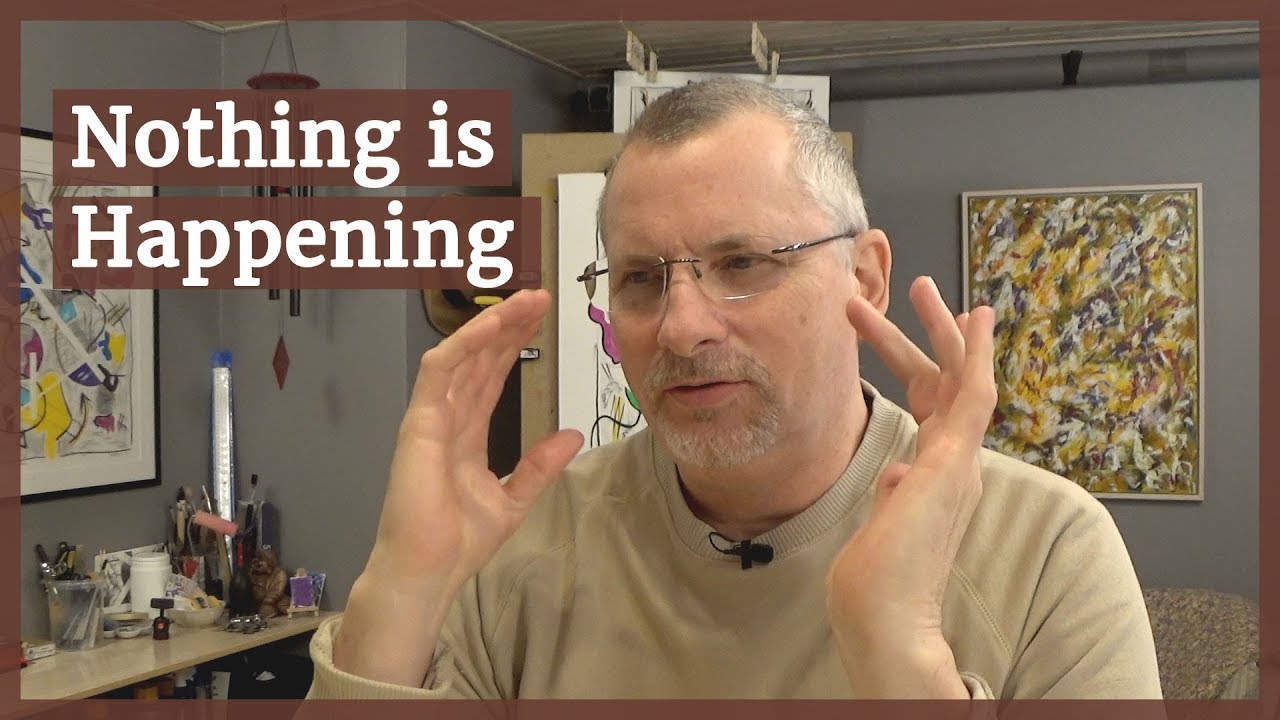 Nothing Is Happening - the Apparent Paradox | Non-Duality Talks