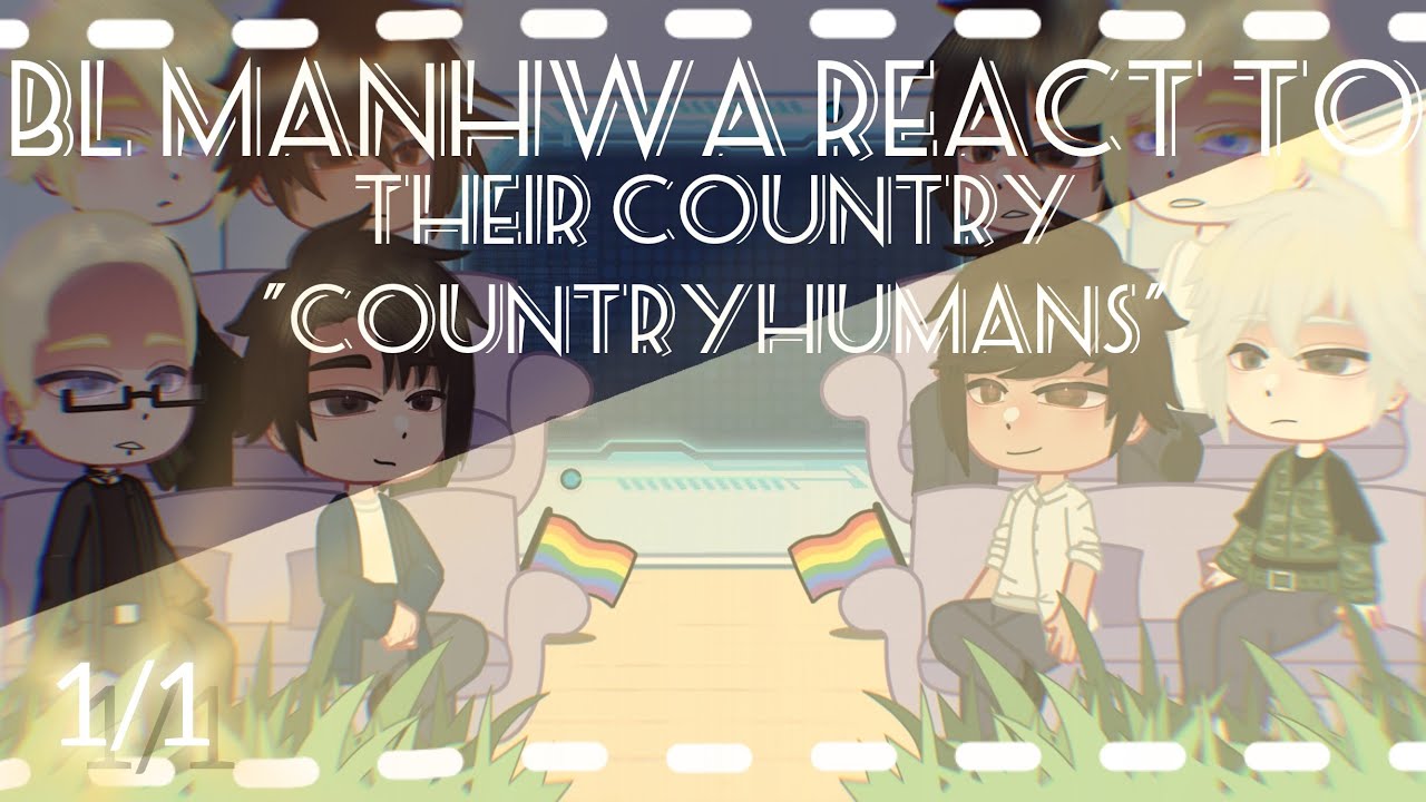 BL manhwa react to their country || countryhumans || 1/1? || Eng/Rus/Spa ||